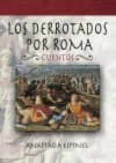 Libros de audio descargar ipod DERROTADOS POR ROMA. CUENTOS (Literatura española) DJVU PDF