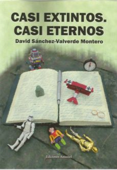 Descarga gratuita de libros de audio en pdf. CASI EXTINTOS. CASI ETERNOS. in Spanish DJVU FB2 RTF 9788494933837 de DAVI SANCHEZ-VALVERDE MONTERO