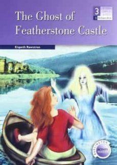 Descargar los libros de google al archivo pdf serie THE GHOST OF FEATHERSTONE CASTLE (3ª ESO) in Spanish 9789963475537 de ELSPETH RAWSTRON