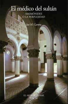 Portada de EL MEDICO DEL SULTAN. MAIMONIDES O LA PERPLEJIDAD