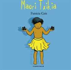 Portada de MAORI TXIKIA: MUNDUKO NESKAK ETA MUTILAK