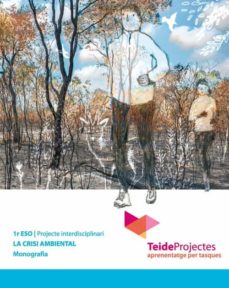 Portada de LA CRISI AMBIENTAL 1ER ESO. TEIDEPROJECTES