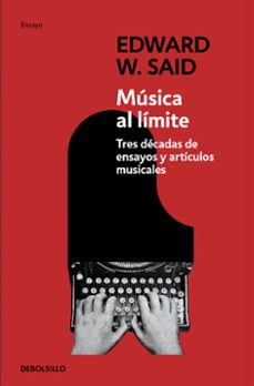 Portada de MUSICA AL LIMITE: TRES DECADAS DE ENSAYOS Y ARTICULOS MUSICALES