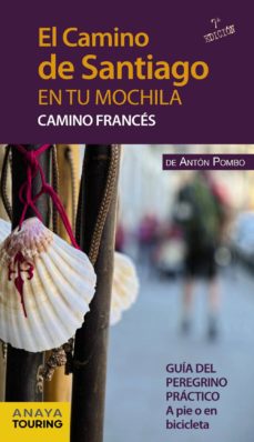 Portada de EL CAMINO DE SANTIAGO EN TU MOCHILA. CAMINO FRANCES 2015 (7ª ED.)