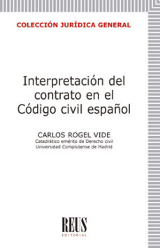 Portada de INTERPRETACION DEL CONTRATO EN EL CODIGO CIVIL ESPAÑOL