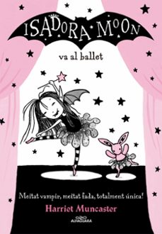 Portada de ISADORA MOON 4: LA ISADORA MOON VA AL BALLET