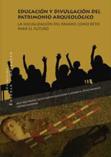 Portada de EDUCACION Y DIVULGACION DEL PATRIMONIO ARQUEOLOGICO