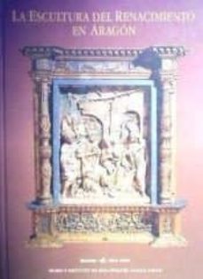 Portada de LA ESCULTURA DEL RENACIMIENTO EN ARAGON