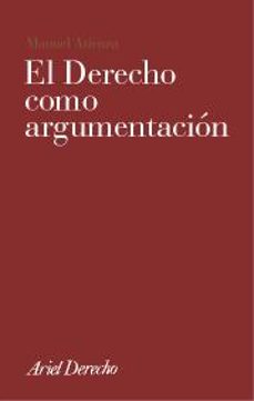 Portada de EL DERECHO COMO ARGUMENTACION