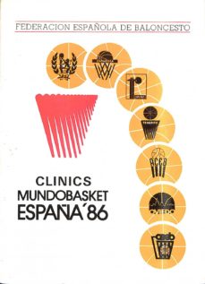 Portada de CLINICS MUNDOBASKET ESPAA 86 / CLINIC: ZARAGOZA, MALAGA, TENERIFE, BARCELONA, OVIEDO, MADRID