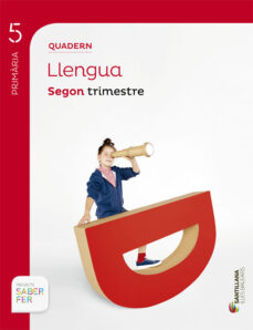 Portada de QUADERN LLENGUA PROJECTE SABER FER 5º PRIMARIA 2º TRIMESTRE EDICION 2014 (BALEARS)
