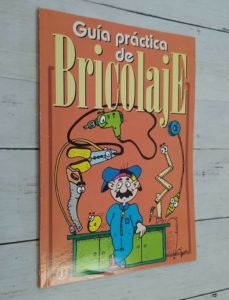 Portada de GUIA PRACTICA DE BRICOLAJE 1. CONSEJOS Y TRUCOS
