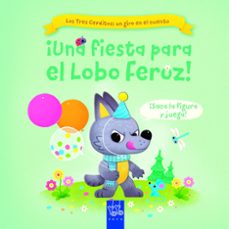 Portada de ¡UNA FIESTA PARA EL LOBO FEROZ! LOS TRES CERDITOS UN GIRO EN EL CUENTO