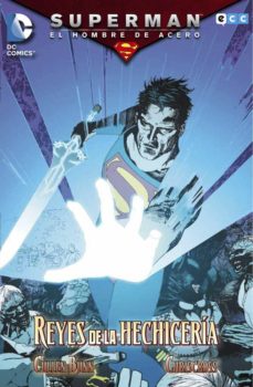 Portada de SUPERMAN, EL HOMBRE DE ACERO: LOS REYES HECHICEROS