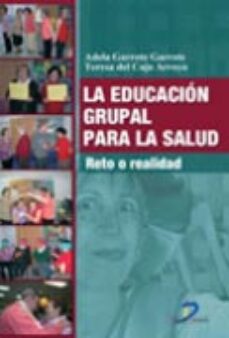 Portada de LA EDUCACION GRUPAL PARA LA SALUD