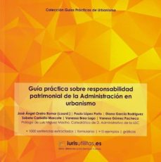 Portada de GUIA PRACTICA SOBRE RESPONSABILIDAD PATRIMONIAL DE LA ADMINISTRACION EN URBANISMO