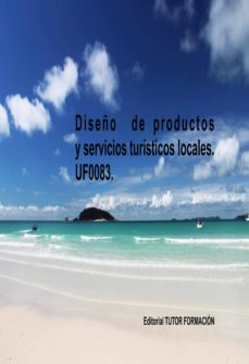 Portada de UF0083 DISEÑO DE PRODUCTOS Y SERVICIOS TURISTICOS LOCALES