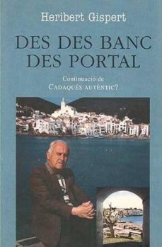 Portada de DES DES BANC DES PORTAL: CONTINUACIO DE CADAQUES AUTENTIC?