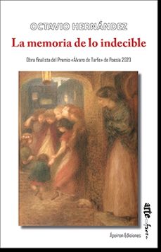 Portada de LA MEMORIA DE LO INDECIBLE