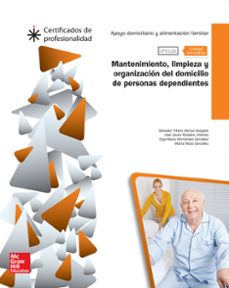 Portada de UFO126: MANTENIMIENTO, LIMPIEZA Y ORGANIZACION DEL DOMICILIO DE PERSONA DEPENDIENTE. CERTIFICADOS DE PROFESIONALIDAD DEPENDENCIA