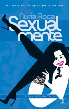 Portada de (PE) SEXUAL-MENTE: EL LIBRO QUE TU CHIC@ NO QUERRA QUE LEAS