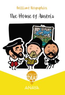 Portada de THE HOUSE OF AUSTRIA (BRILLIANT IDEAS) 5º EDUCACION PRIMARIA INGL ES