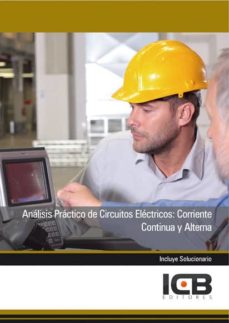Portada de MANUAL ANALISIS PRACTICO DE CIRCUITOS ELECTRICOS: CORRIENTE CONTINUA Y ALTERNA