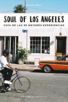 Descarga libros gratis en ingles. SOUL OF LOS ANGELES: GUIA DE LAS 30 MEJORES EXPERIENCIAS de EMILIEN CRESPO 9782361953447 in Spanish
