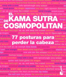 Bressoamisuradi.it El Kama Sutra De Cosmopolitan: 77 Posturas Para Perder La Cabeza Image