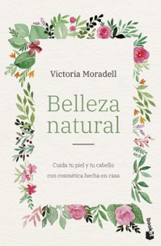 Descargar audiolibros gratis para iPhone BELLEZA NATURAL de VICTORIA MORADELL en español iBook 9788408257547