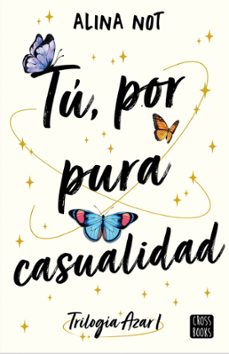 Ebook descarga gratuita pdf en inglés TÚ, POR PURA CASUALIDAD de ALINA NOT