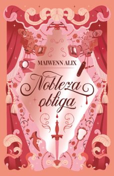 Libros en línea para descargar gratis. NOBLEZA OBLIGA 9788410116047 de MAIWENN ALIX (Spanish Edition)