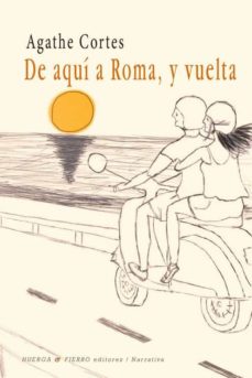 Foros para descargar libros. DE AQUI A ROMA, Y VUELTA 9788412038347 RTF ePub iBook in Spanish de AGATHE CORTES