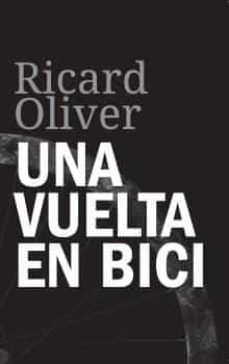 E book descargas gratuitas UNA VUELTA EN BICI
         (edición en catalán) (Literatura española) de RICARD OLIVER