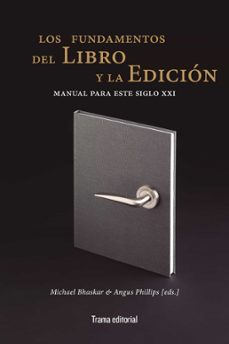 Descargar libros electrónicos deutsch frei LOS FUNDAMENTOS DEL LIBRO Y LA EDICION: MANUAL PARA ESTE SIGLO XXI en español de   9788412389647