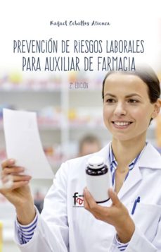 Epub ebooks gratis para descargar PREVENCION DE RIESGOS LABORALES PARA AUXILIAR DE FARMACIA (2ª ED. )  9788413011547 in Spanish de RAFAEL CEBALLOS ATIENZA