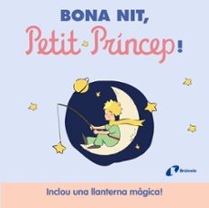 Ebooks gratuitos para descargar uk BONA NIT, PETIT PRÍNCEP! de ANTOINE DE SAINT EXUPERY 9788413493947 (Literatura española)