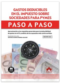 Ebook fácil de descargar GASTOS DEDUCIBLES EN EL IMPUESTO SOBRE SOCIEDADES PARA PYMES. PASO A PASO.APROXIMACIÓN A LOS REQUISITOS GENERALES PARA LA DEDUC  de  9788413599847 en español