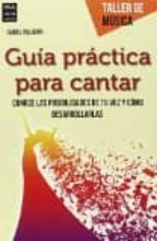 Descargar GUIA PRACTICA PARA CANTAR gratis pdf - leer online
