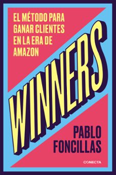Descargar WINNERS: EL METODO PARA GANAR CLIENTES EN LA ERA DE AMAZON gratis pdf - leer online