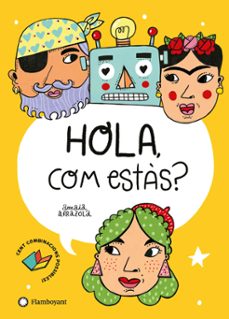 HOLA, COM ESTAS? | AMAIA ARRAZOLA | Casa del Libro