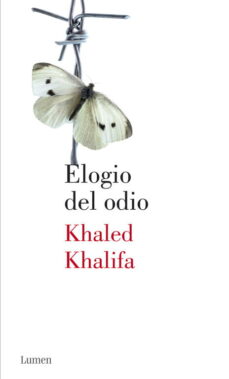 Descarga gratuita del formato de libro electrónico txt ELOGIO DEL ODIO de KHALED KHALIFA PDB DJVU MOBI 9788426418647 (Spanish Edition)