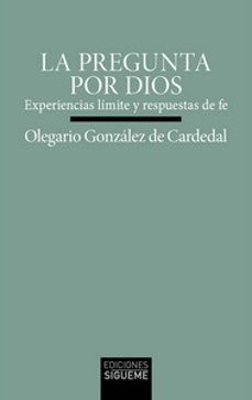 Descargar ebooks a ipod gratis LA PREGUNTA POR DIOS  (Spanish Edition) de OLEGARIO GONZALEZ DE CARDEDAL
