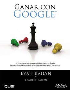 Descargar libros de búsqueda de libros de google GANAR CON GOOGLE de BRADLEY BAILYN, EVAN BAILYN FB2 PDB RTF en español 9788441529847