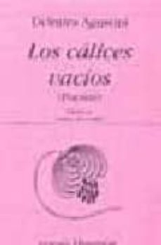 Epub ebooks descargas gratuitas LOS CALICES VACIOS (Literatura española) PDB PDF de DELMIRA AGUSTINI 9788475178547