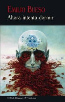 Descargar gratis ebook en ingles pdfAHORA INTENTA DORMIR PDB9788477028147 en español deEMILIO BUESO