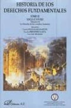 Descargar HISTORIA DE LOS DERECHOS FUNDAMENTALES : SIGLO XVIII LA FILOSOFIA DE LOS DERECHOS HUMANOS gratis pdf - leer online