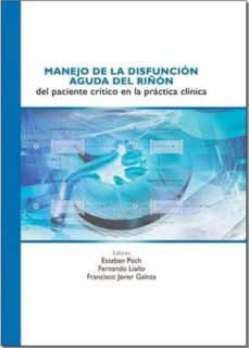 Top descargar audio libro MANEJO DE LA DISFUNCION AGUDA DE RIÑON DEL PACIENTE CRITICO EN LA PRACTICA CLINICA