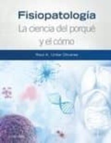 Descargas de libros electrónicos en pdf gratis FISIOPATOLOGÍA. LA CIENCIA DEL PORQUE Y EL COMO in Spanish