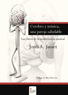 Descargar CEREBRO Y MUSICA, UNA PAREJA SALUDABLE gratis pdf - leer online